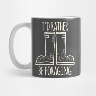 I'd Rather Be Foraging (Boots) Mug